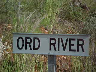Sign says: Ord River